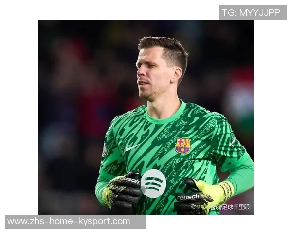 巴萨防线疲软什琴斯尼神扑难阻连续8场失球困境